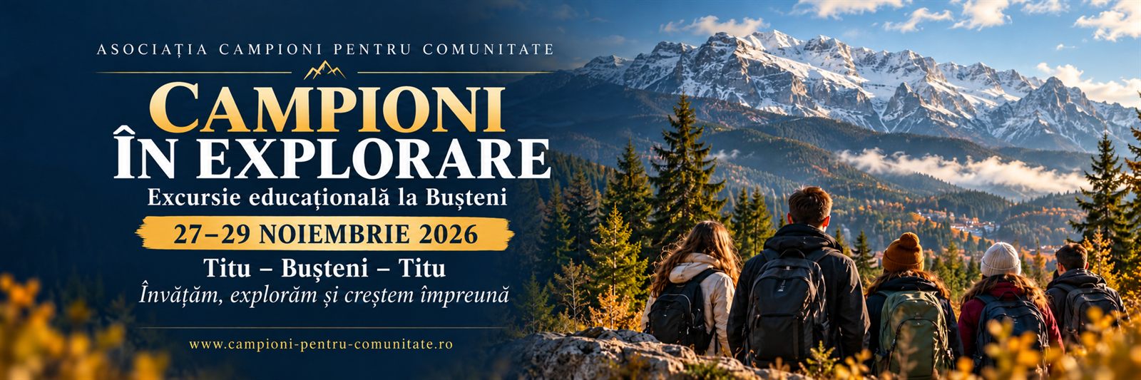 Campioni in explorare - excursie educationala la Busteni, 27-29 noiembrie 2026, traseul Titu-Busteni-Titu